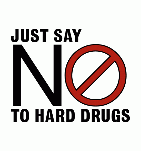 Just say no to hard drugs